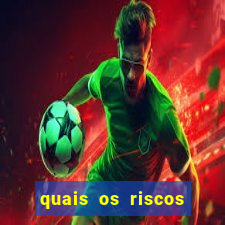 quais os riscos dos jogos de aposta